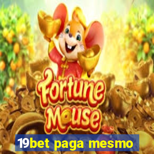 19bet paga mesmo